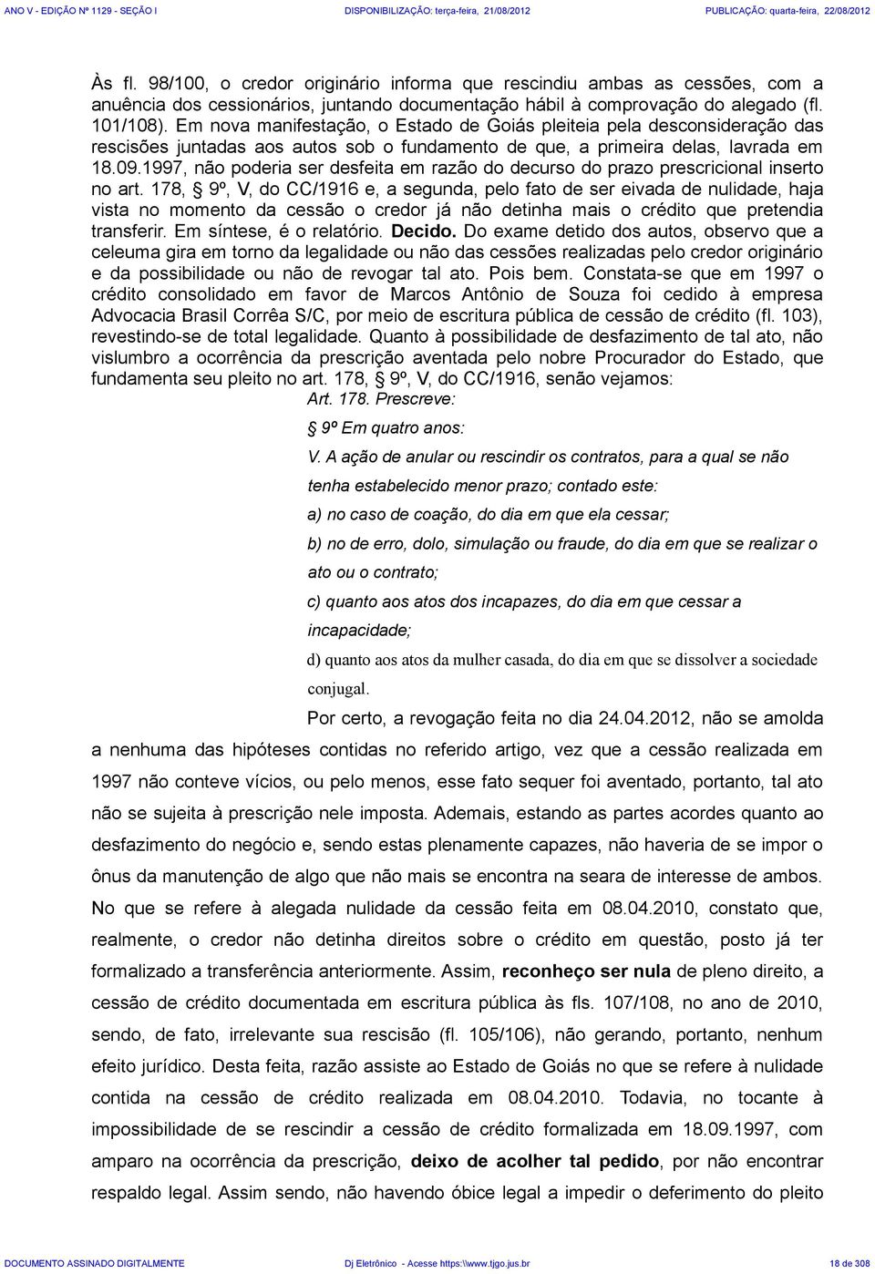 1997, não poderia ser desfeita em razão do decurso do prazo prescricional inserto no art.