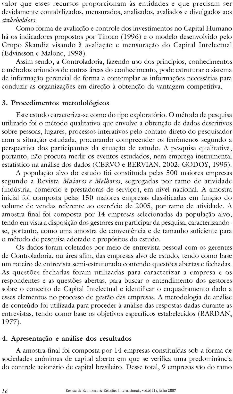 Capital Intelectual (Edvinsson e Malone, 1998).