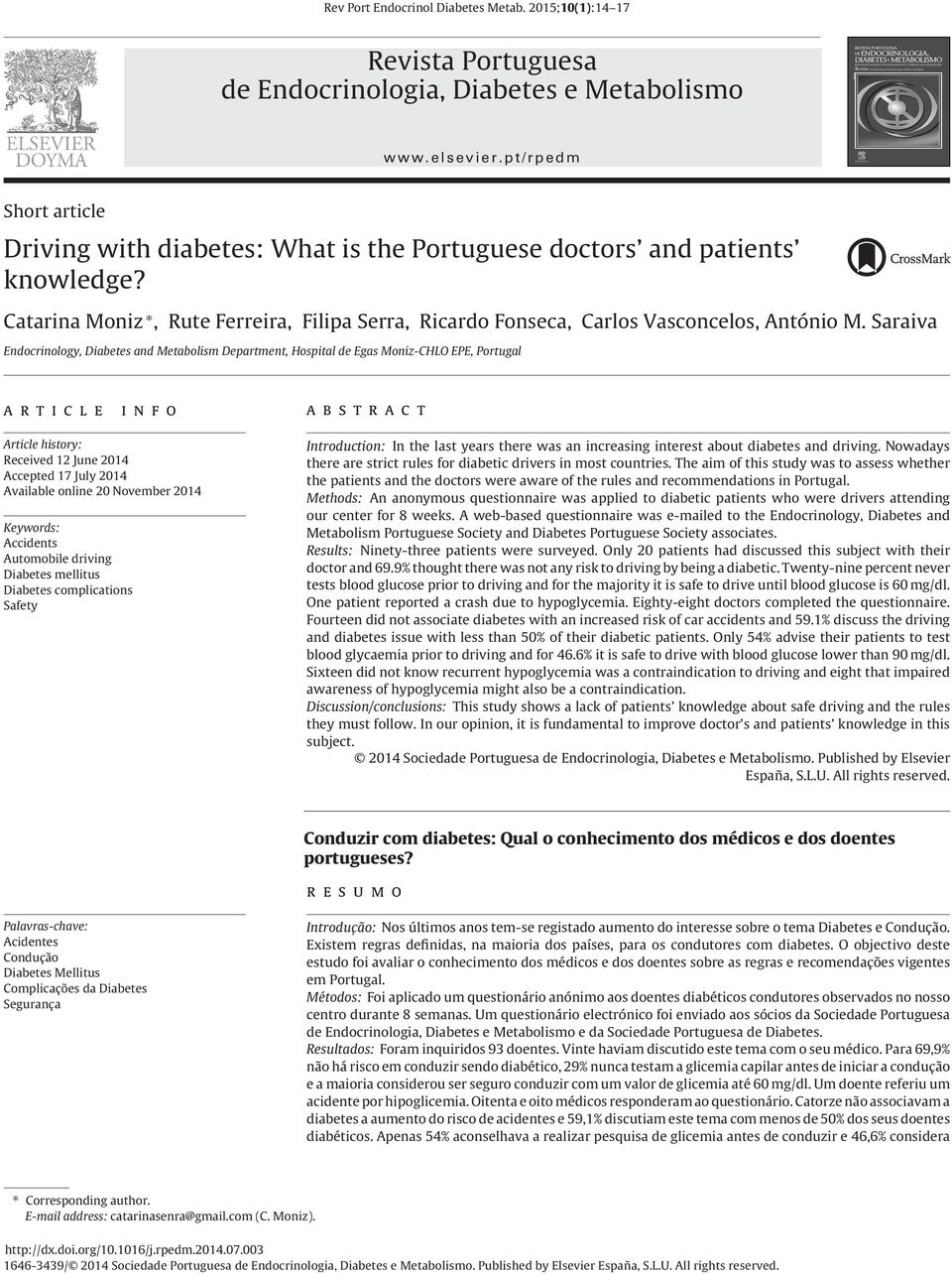 Saraiva Endocrinology, Diabetes and Metabolism Department, Hospital de Egas Moniz-CHLO EPE, Portugal article info abstract Article history: Received 2 June 204 Accepted 7 July 204 Available online 20