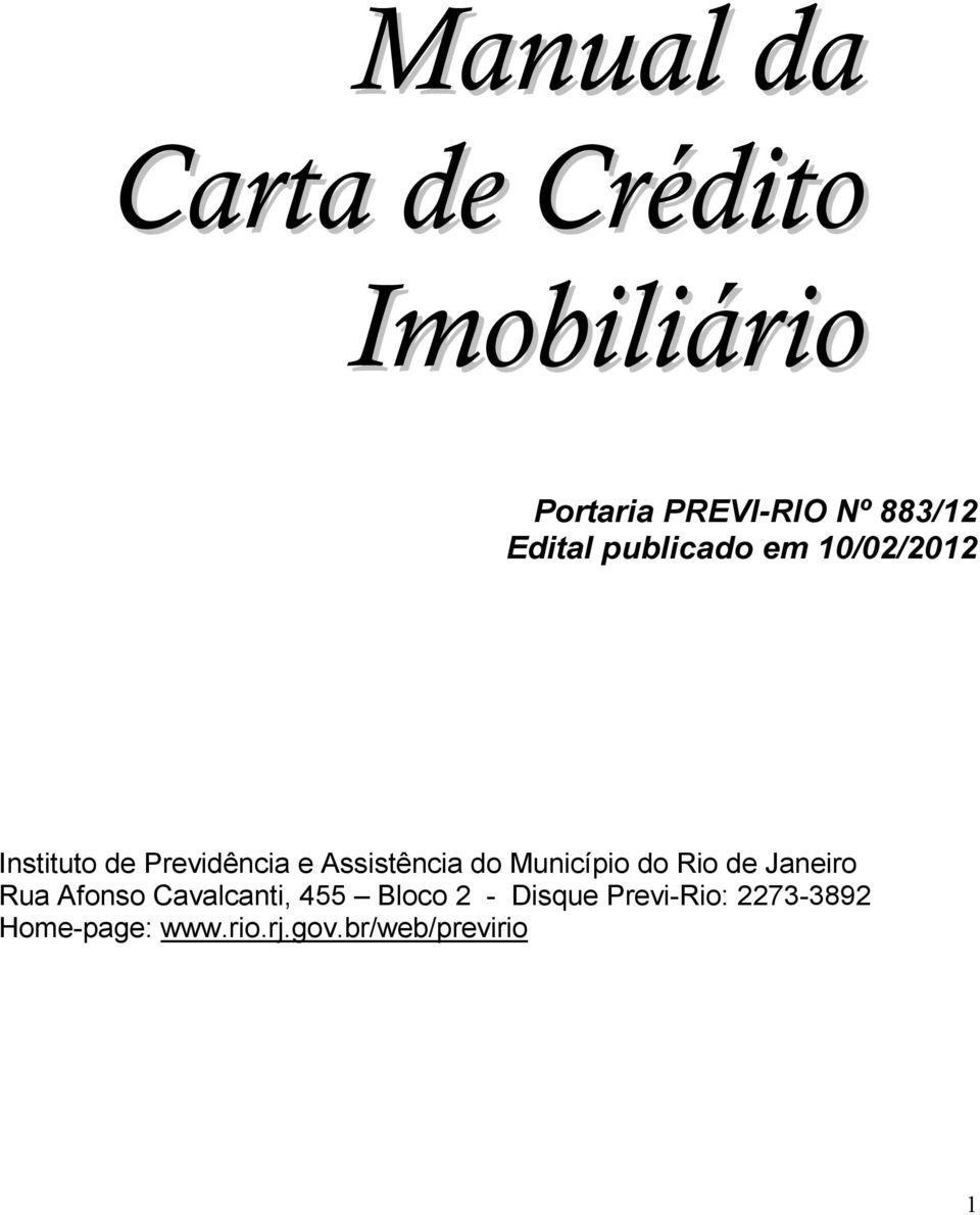 do Município do Rio de Janeiro Rua Afonso Cavalcanti, 455 Bloco 2 -