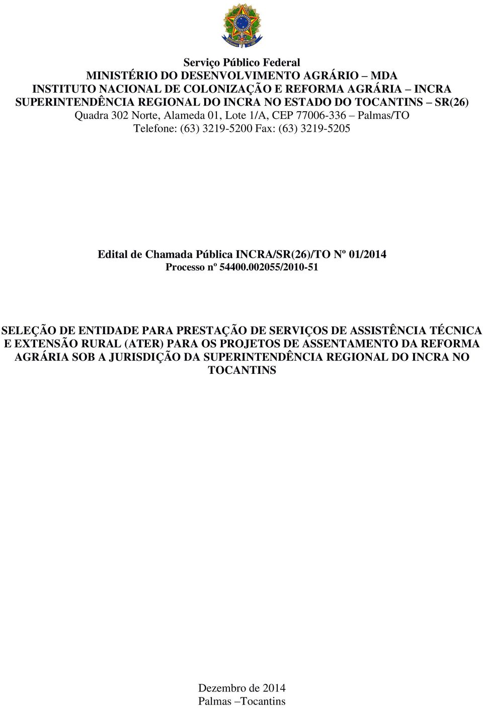 Chamada Pública INCRA/SR(26)/TO Nº 01/2014 Processo nº 54400.