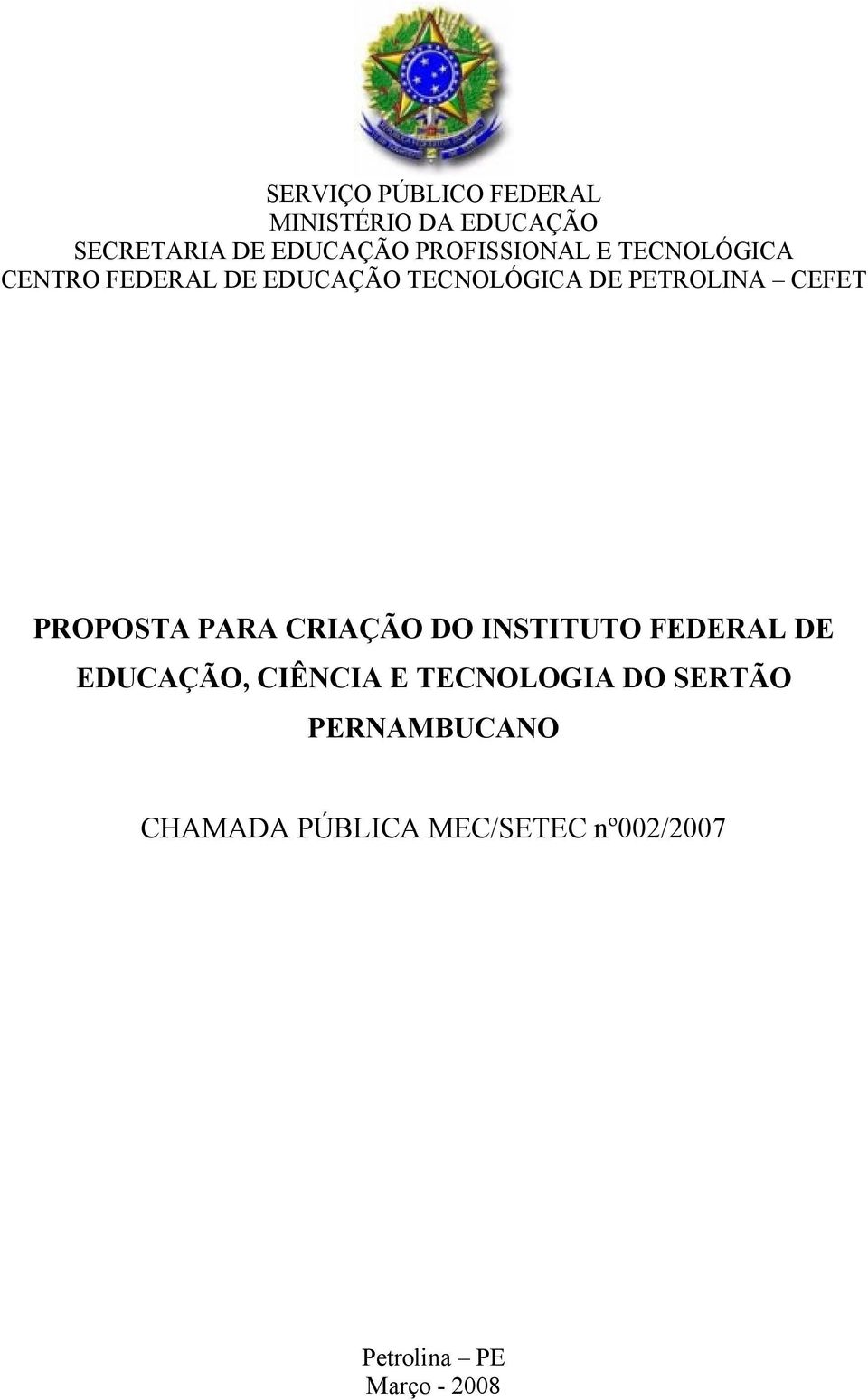 PETROLINA CEFET PROPOSTA PARA CRIAÇÃO DO INSTITUTO FEDERAL DE EDUCAÇÃO,