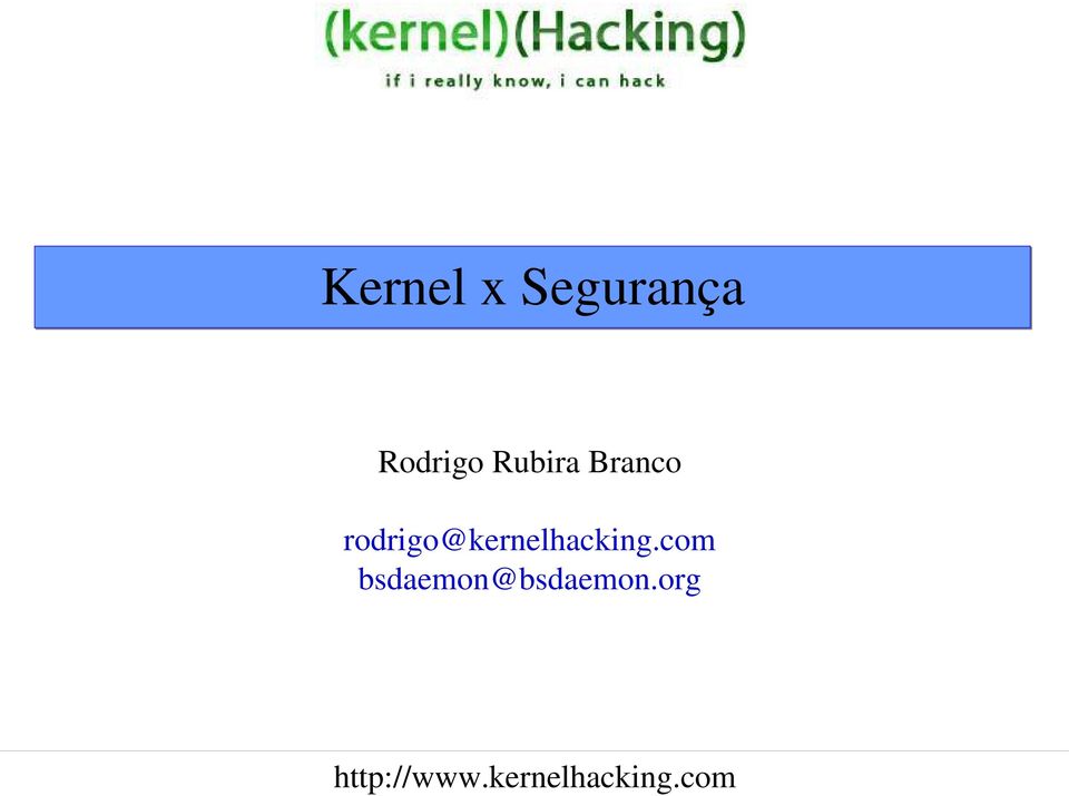 rodrigo@kernelhacking.