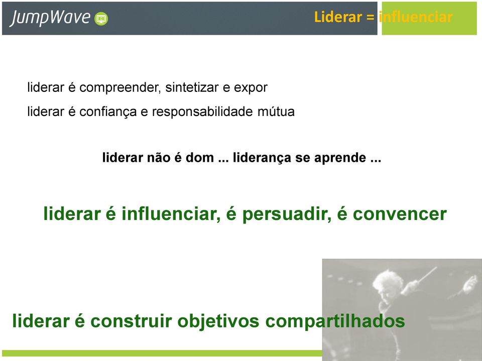 não é dom... liderança se aprende.