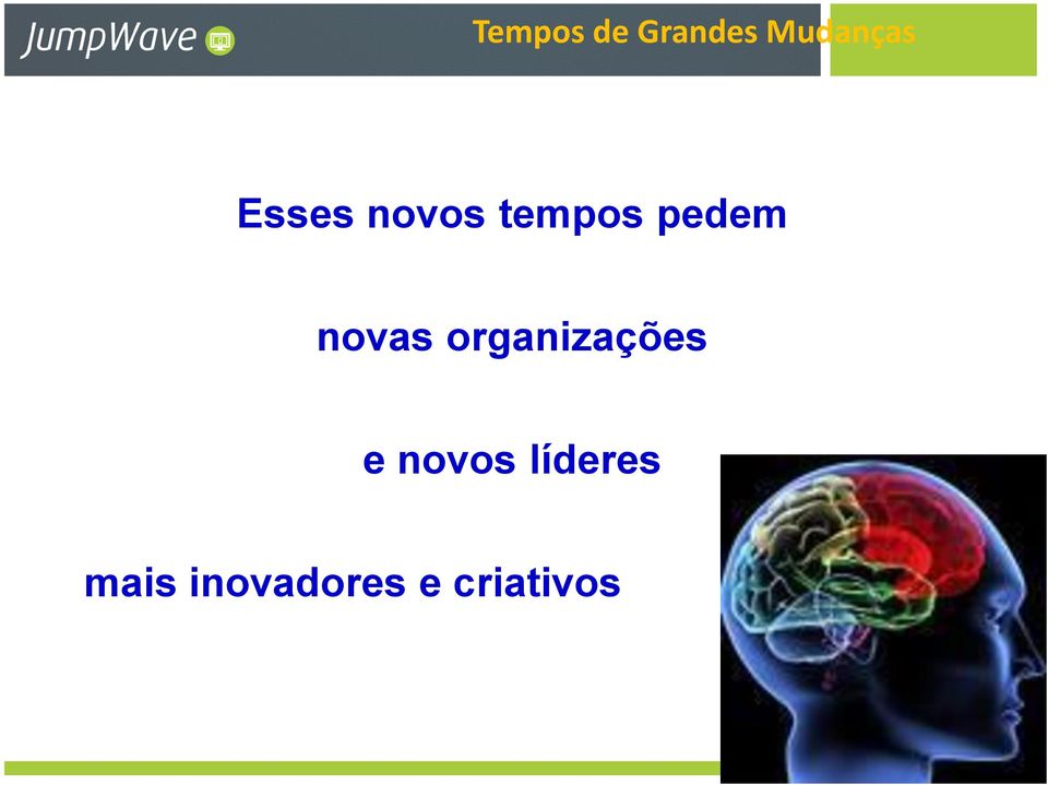 novas organizações e novos