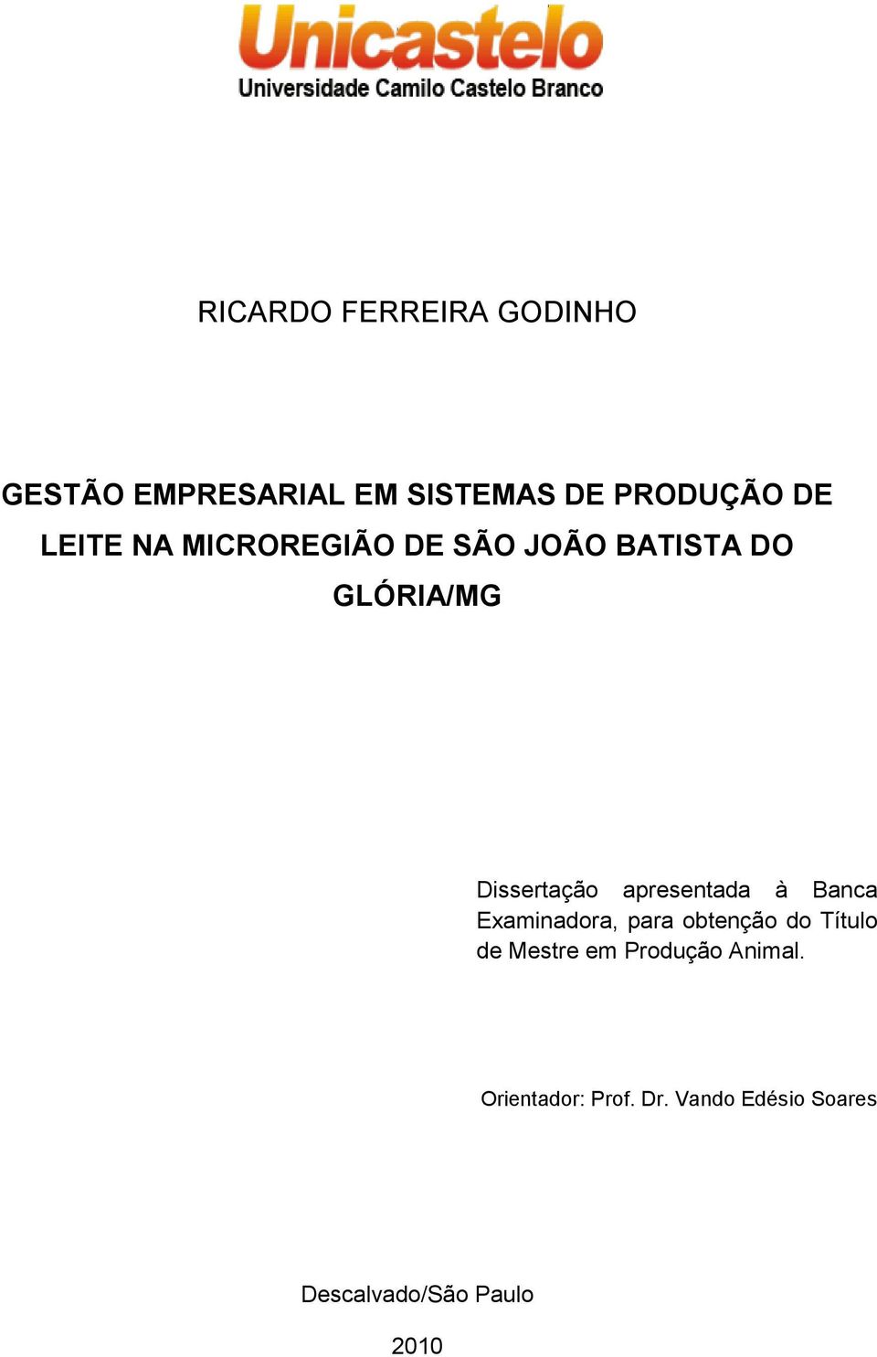 apresentada à Banca Examinadora, para obtenção do Título de Mestre em