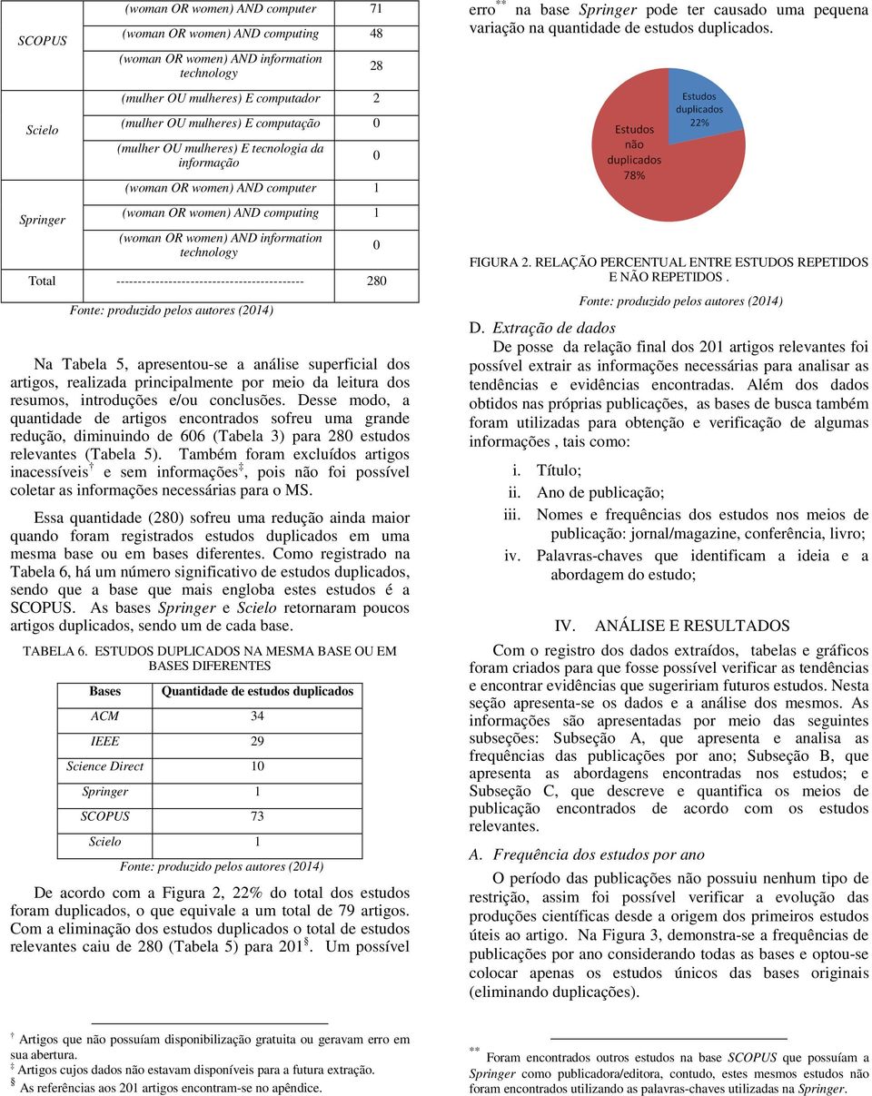 realizada principalmente por meio da leitura dos resumos, introduções e/ou conclusões.