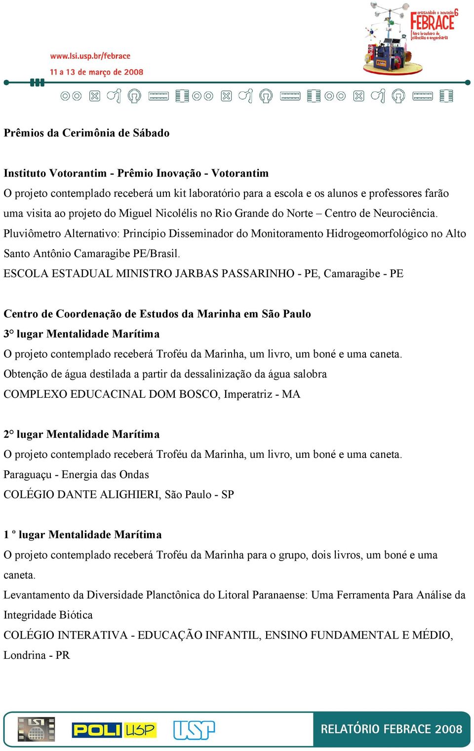 Pluviômetro Alternativo: Princípio Disseminador do Monitoramento Hidrogeomorfológico no Alto Santo Antônio Camaragibe PE/Brasil.