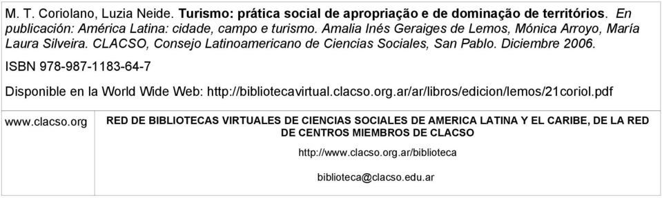 ISBN 978-987-1183-64-7 Disponible en la World Wide Web: http://bibliotecavirtual.clacso.