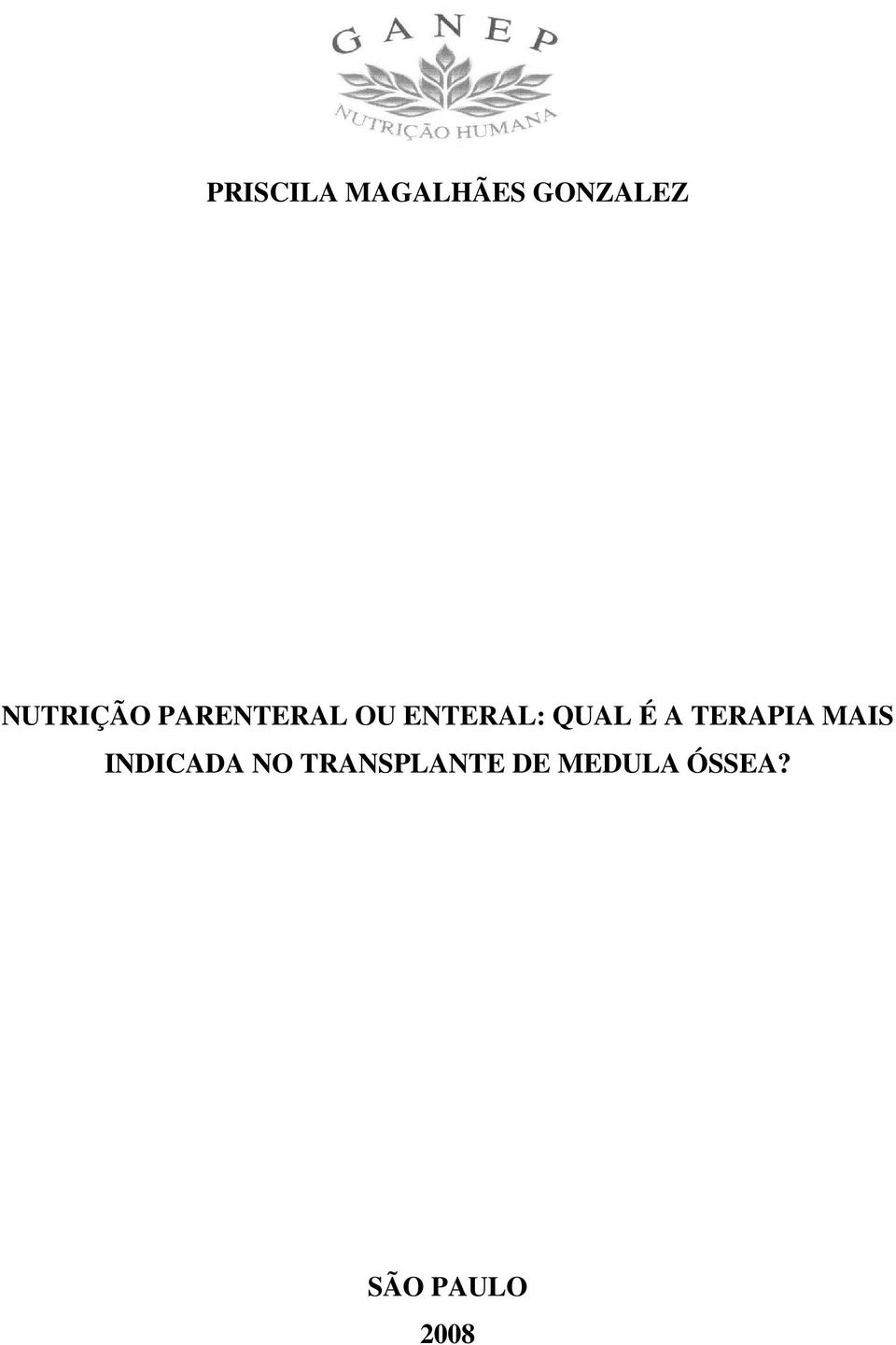 QUAL É A TERAPIA MAIS INDICADA NO