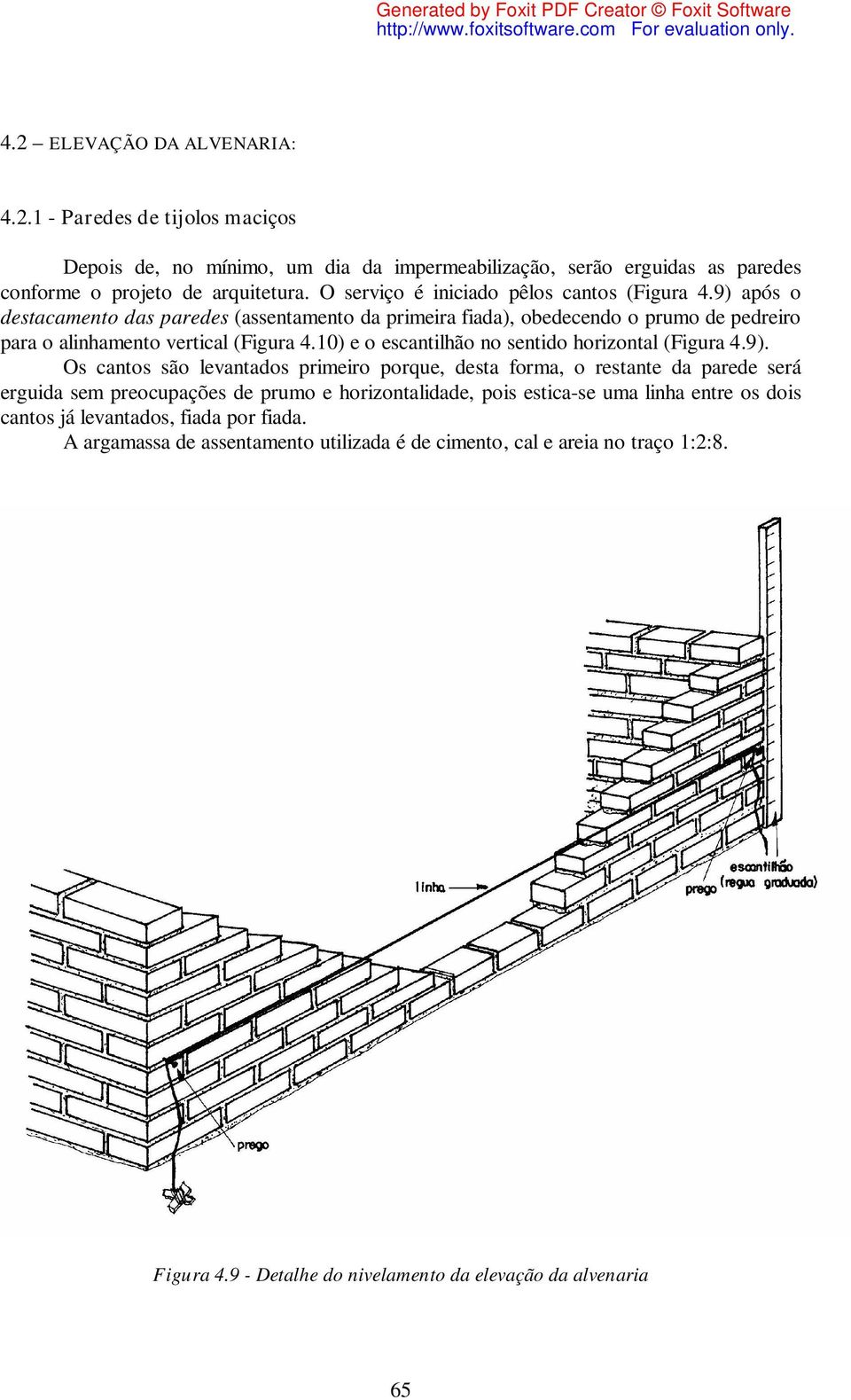 10) e o escantilhão no sentido horizontal (Figura 4.9).