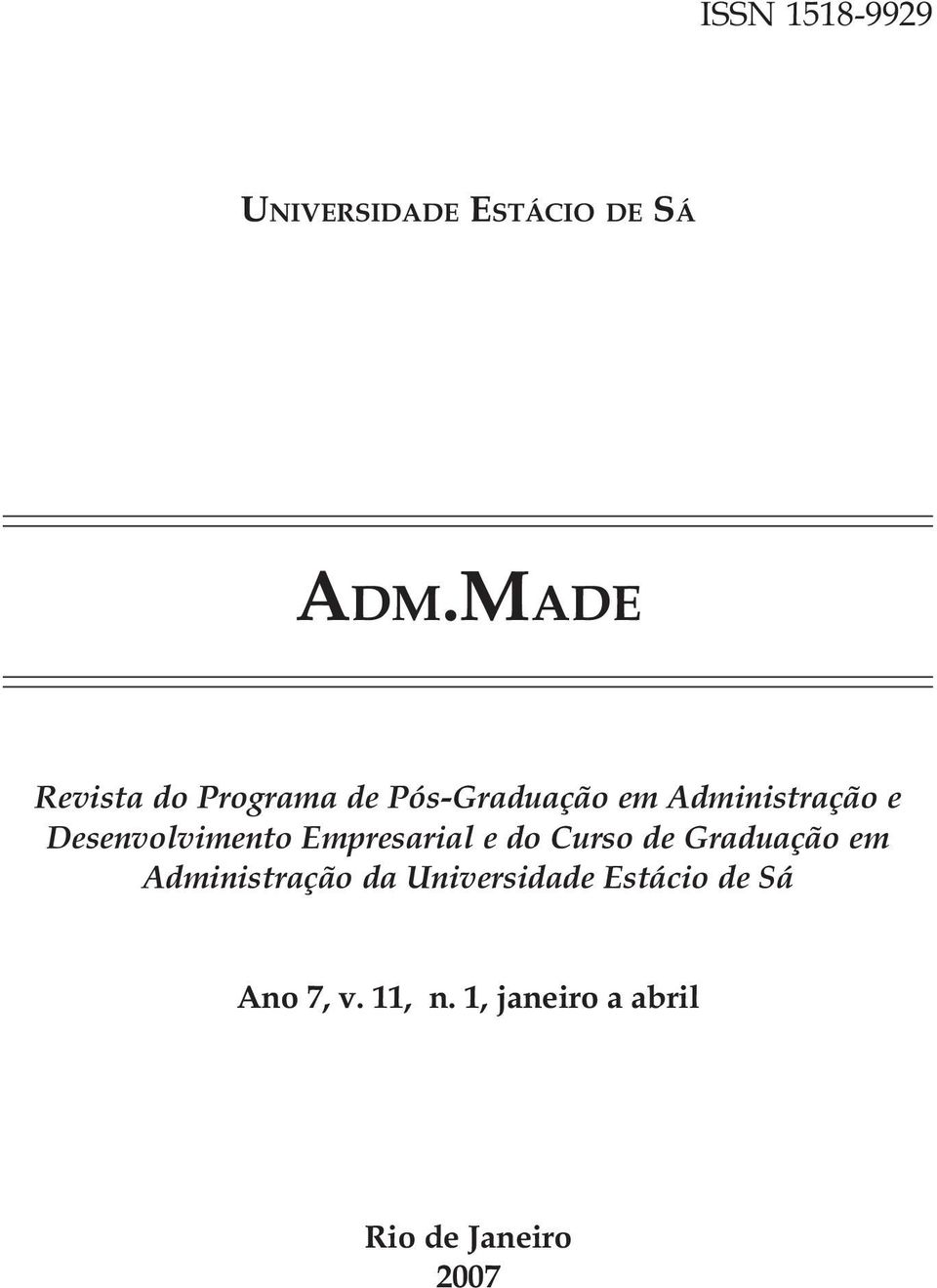 Empresarial e do Curso de Graduação em Administração da Universidade Estácio