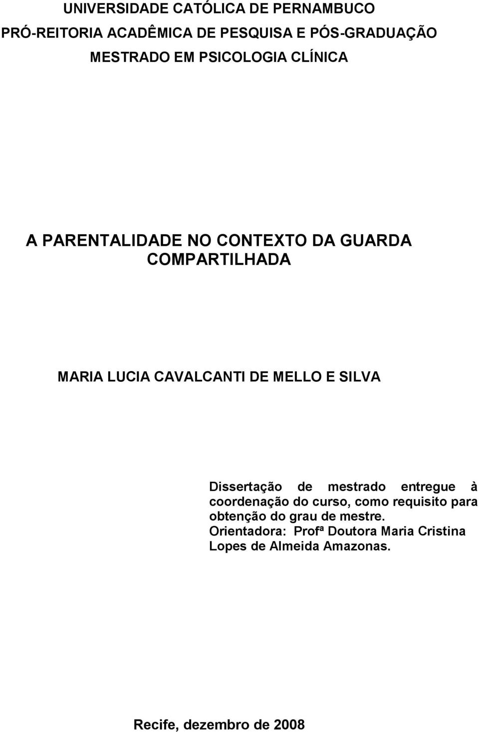 MELLO E SILVA Dissertação de mestrado entregue à coordenação do curso, como requisito para obtenção