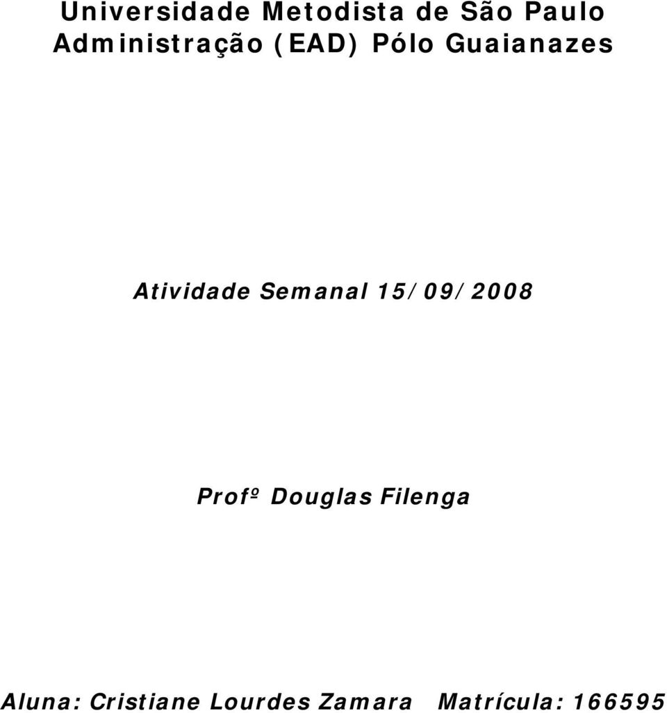 Atividade Semanal 15/09/2008 Profº Douglas