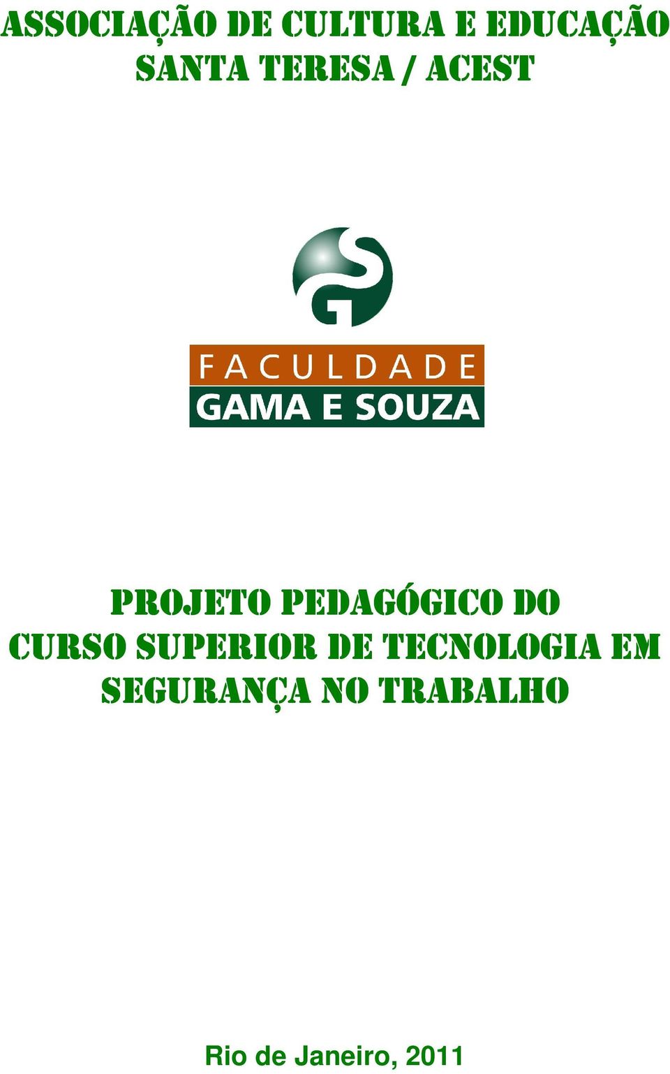 PEDAGÓGICO DO CURSO SUPERIOR DE