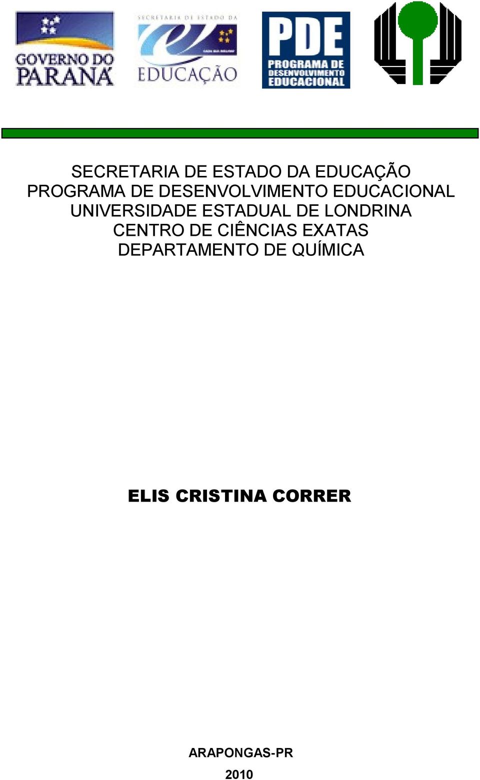 ESTADUAL DE LONDRINA CENTRO DE CIÊNCIAS EXATAS