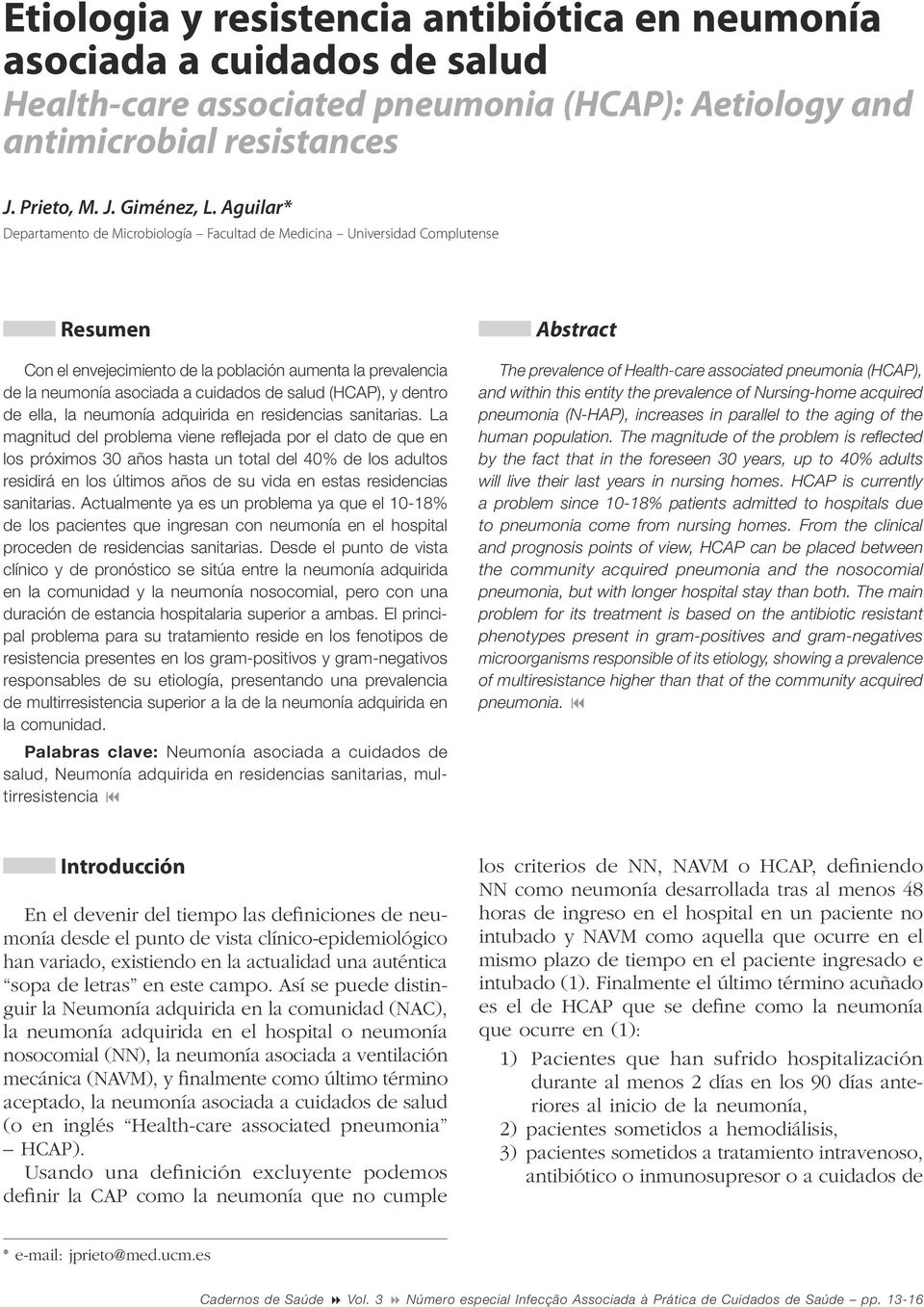 (HCAP), y dentro de ella, la neumonía adquirida en residencias sanitarias.
