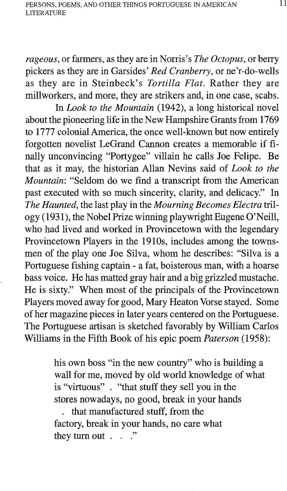 In Look to the Mountain (1942), a long historical novel about the pioneering life in the New Hampshire Grants from 1769 to 1777 colonial America, the once well-known but now entirely forgotten