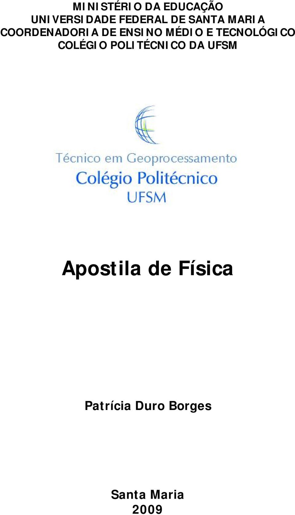 TECNOLÓGICO COLÉGIO POLITÉCNICO DA UFSM