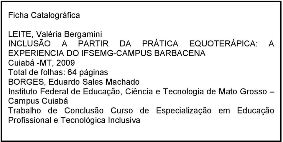 Eduardo Sales Machado Instituto Federal de Educação, Ciência e Tecnologia de Mato Grosso