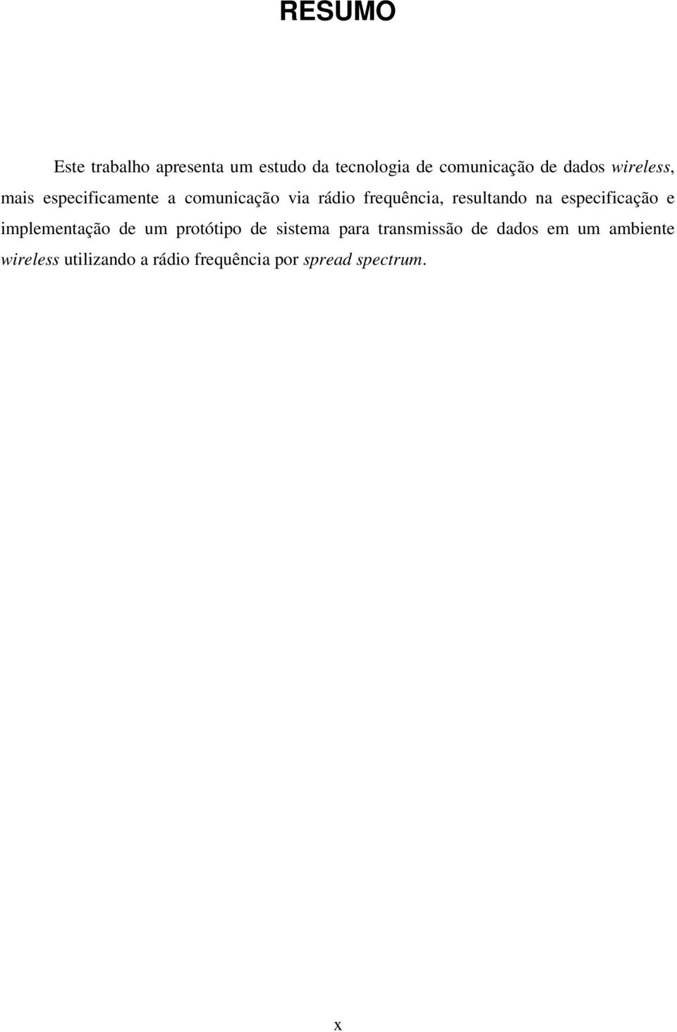 na especificação e implementação de um protótipo de sistema para transmissão de