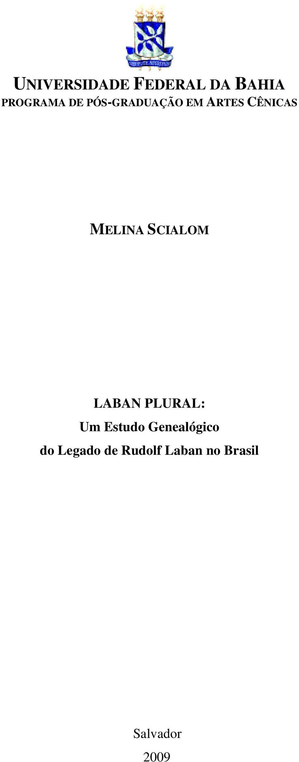 SCIALOM LABAN PLURAL: Um Estudo Genealógico