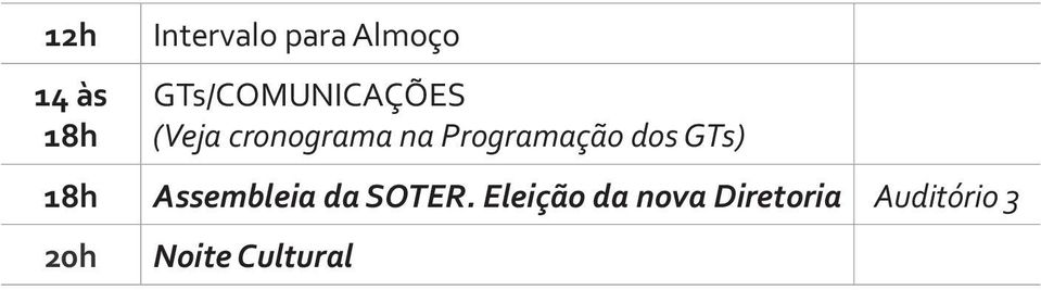 Programação dos GTs) 18h Assembleia da