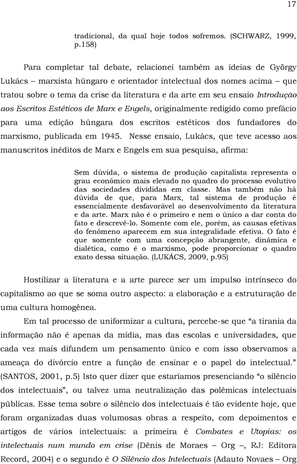 ensaio Introdução aos Escritos Estéticos de Marx e Engels, originalmente redigido como prefácio para uma edição húngara dos escritos estéticos dos fundadores do marxismo, publicada em 1945.