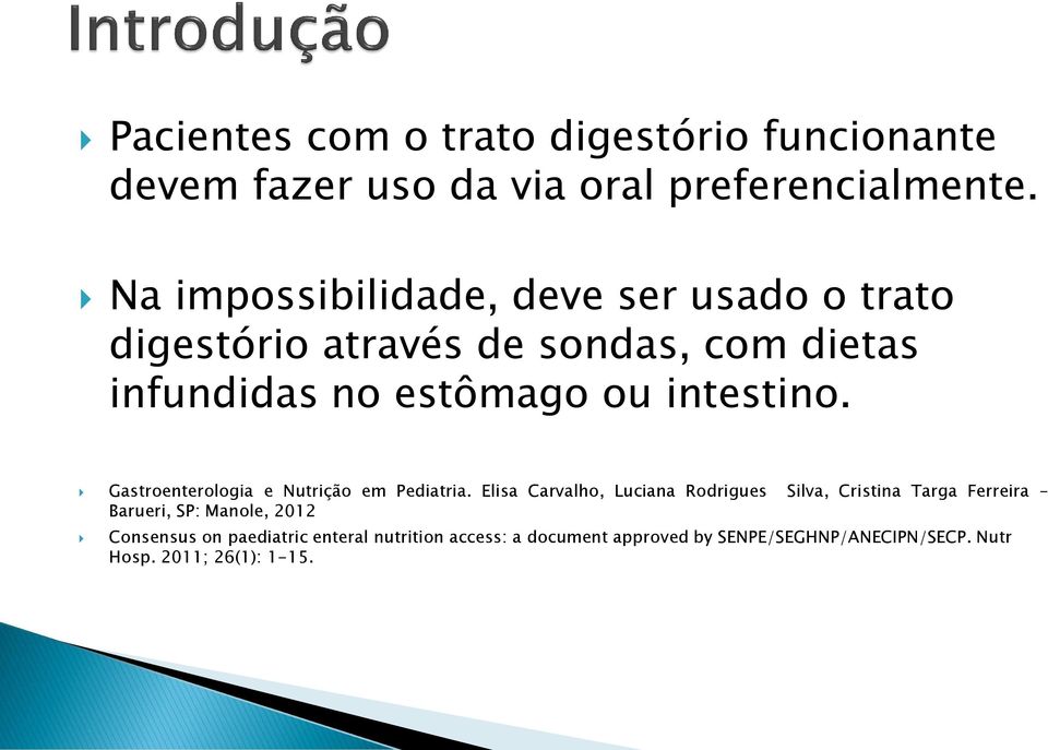 intestino. Gastroenterologia e Nutrição em Pediatria.