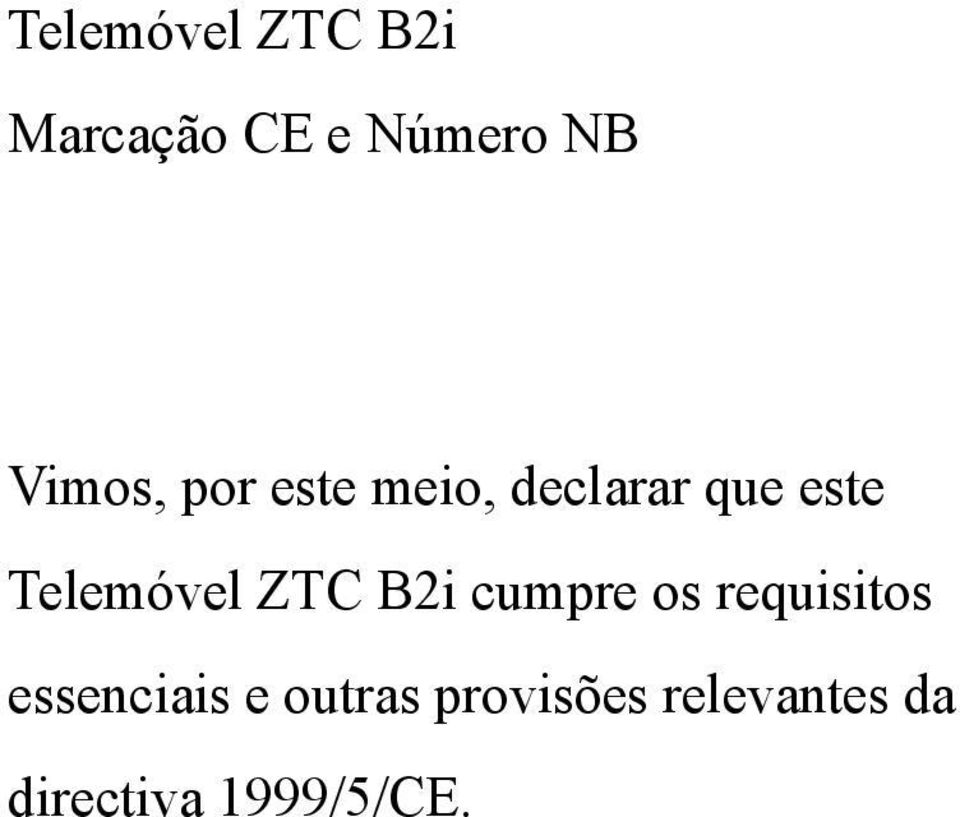 Telemóvel ZTC B2i cumpre os requisitos