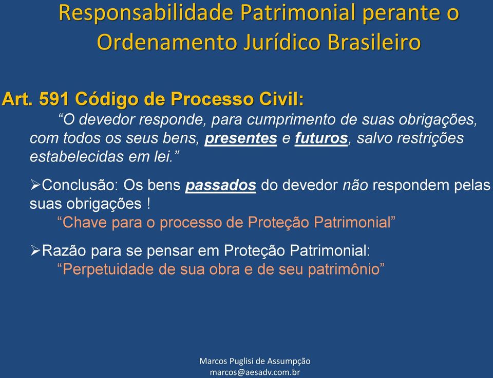 presentes e futuros, salvo restrições estabelecidas em lei.