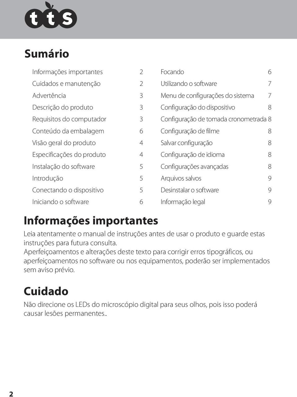 de tomada cronometrada 8 Configuração de filme 8 Salvar configuração 8 Configuração de idioma 8 Configurações avançadas 8 Arquivos salvos 9 Desinstalar o software 9 Informação legal 9 Informações