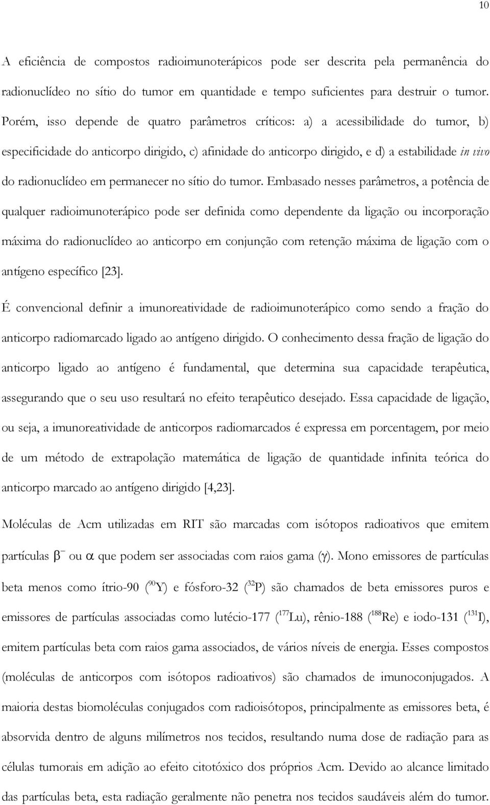 radionuclídeo em permanecer no sítio do tumor.