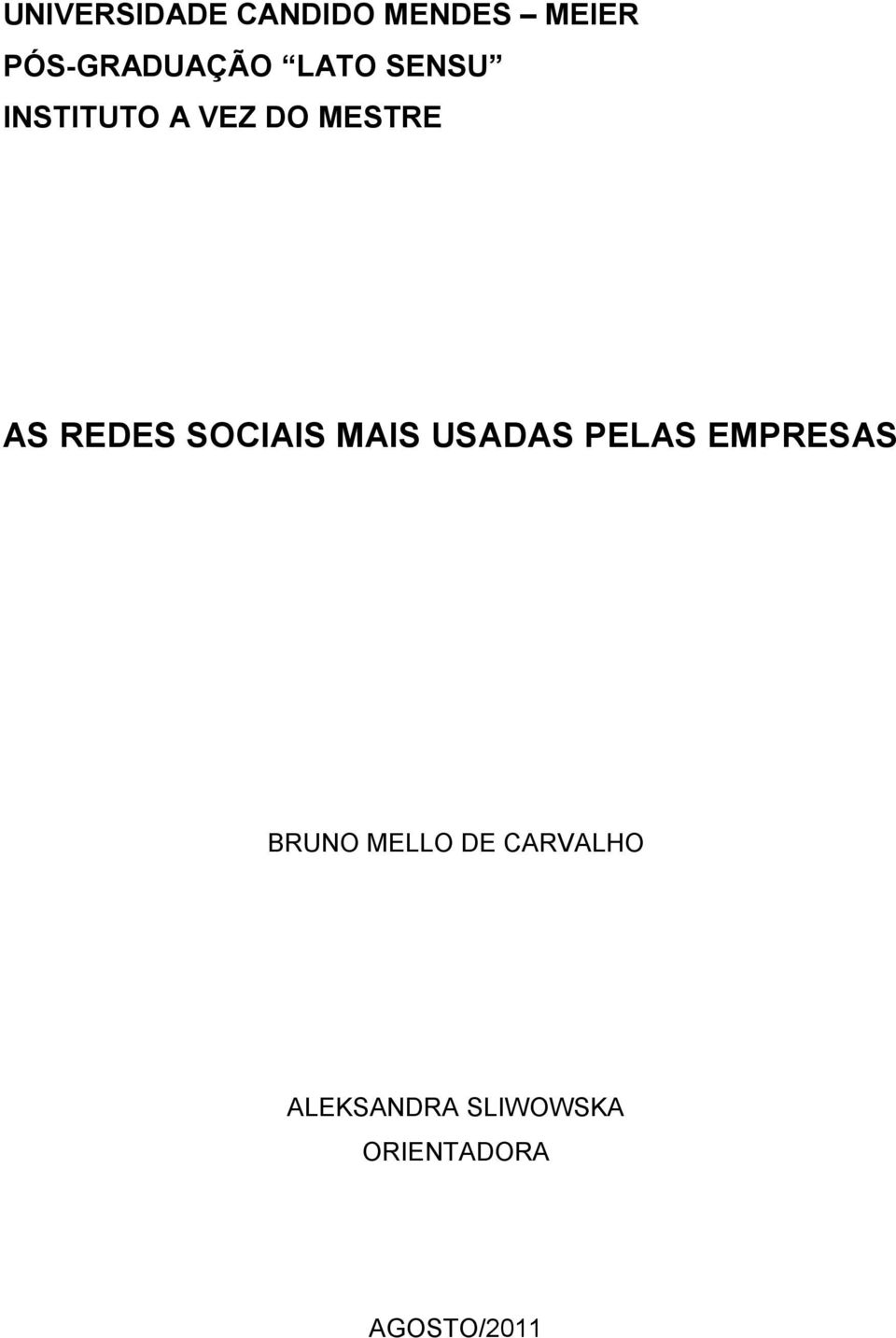 SOCIAIS MAIS USADAS PELAS EMPRESAS BRUNO MELLO DE