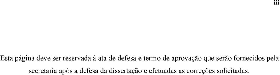 fornecidos pela secretaria após a defesa da