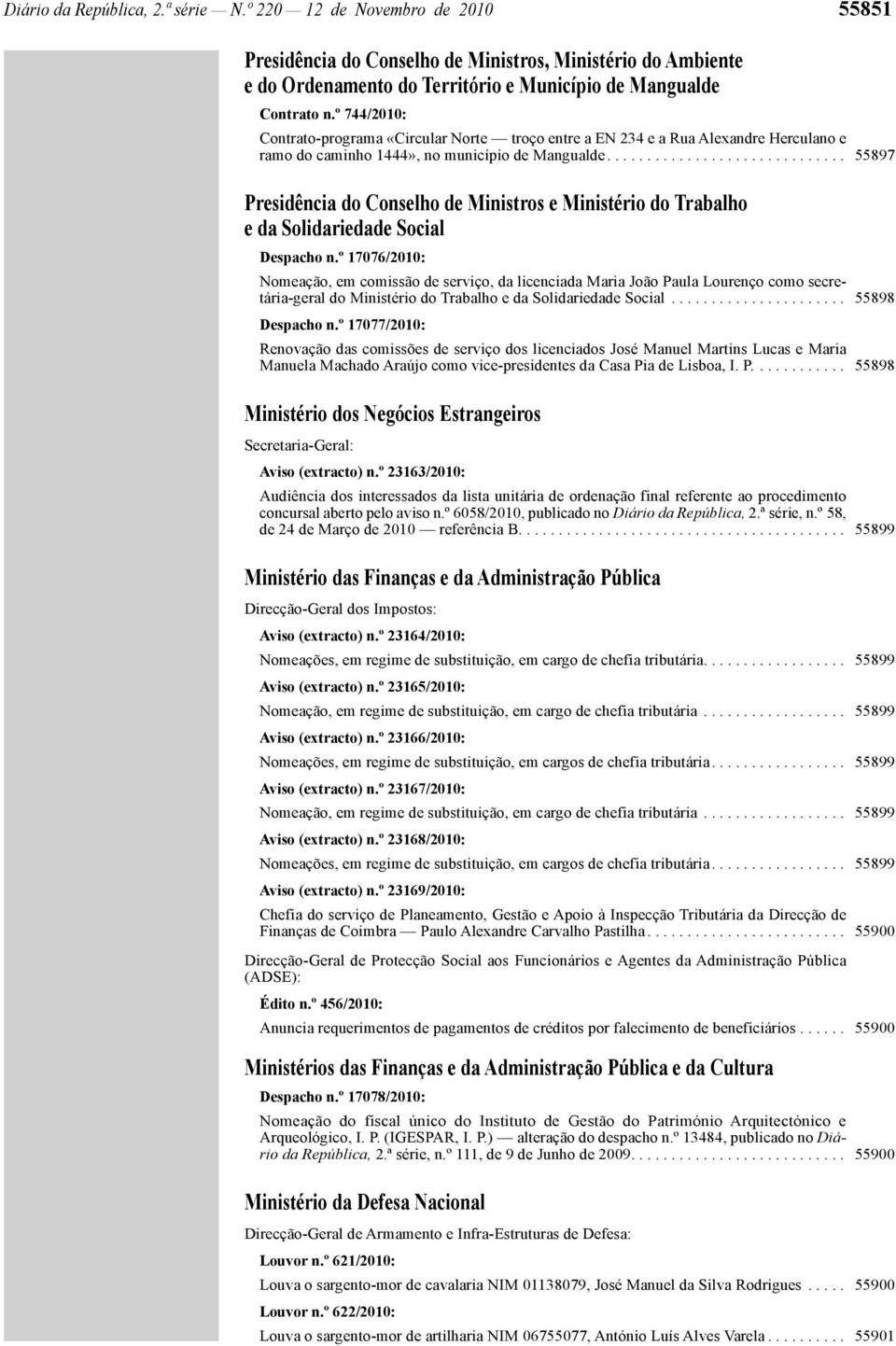 ............................. 55897 Presidência do Conselho de Ministros e Ministério do Trabalho e da Solidariedade Social Despacho n.