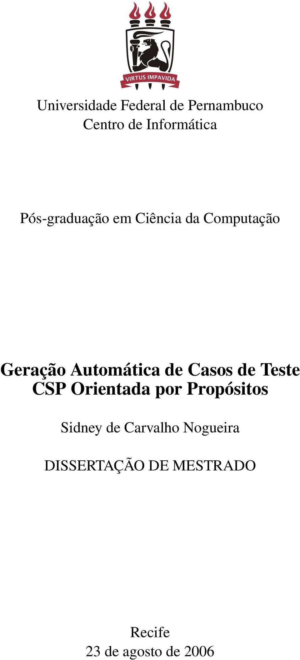 Casos de Teste CSP Orientada por Propósitos Sidney de