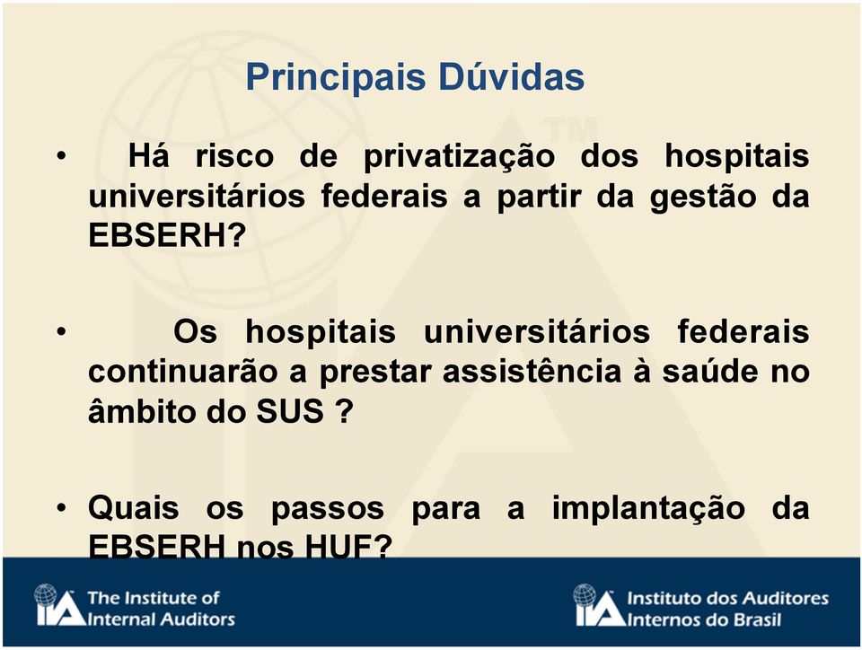 Os hospitais universitários federais continuarão a prestar