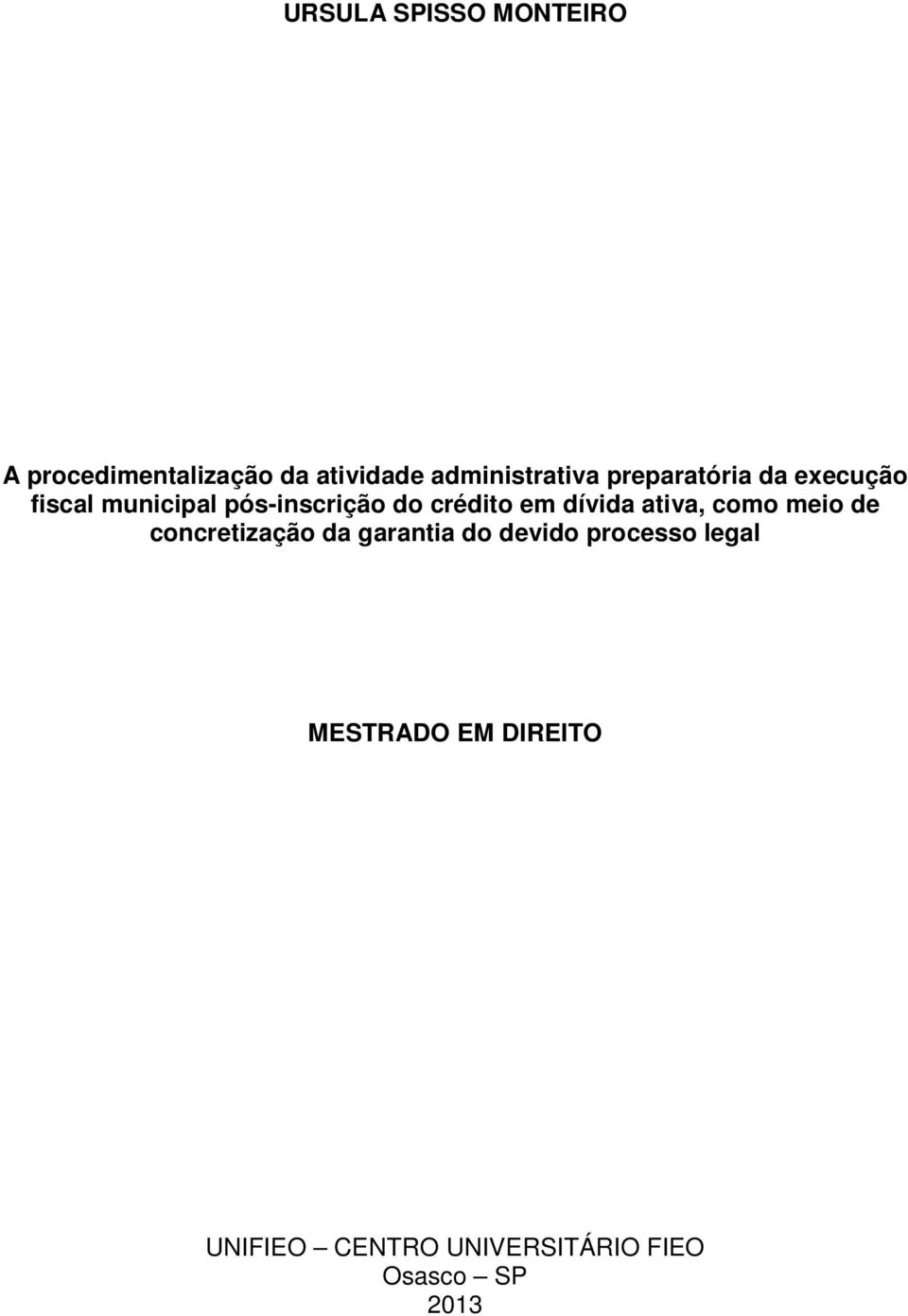 dívida ativa, como meio de concretização da garantia do devido processo