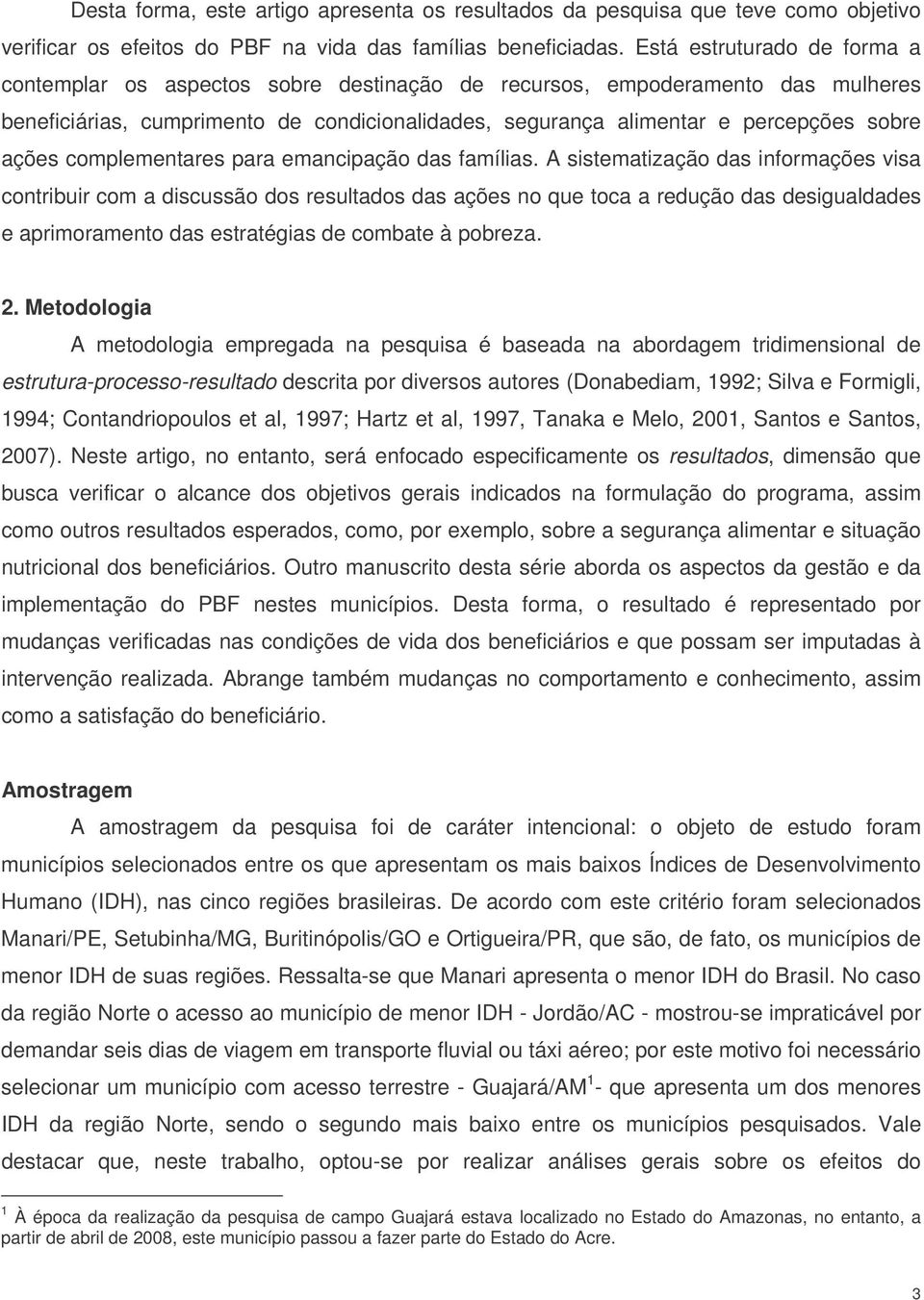 ações complementares para emancipação das famílias.