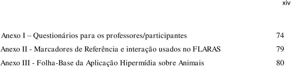 Marcadores de Referência e interação usados no