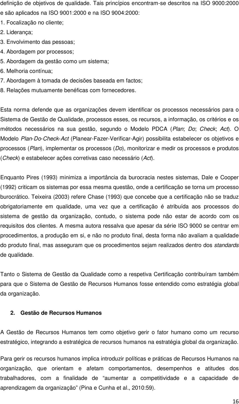 Relações mutuamente benéficas com fornecedores.