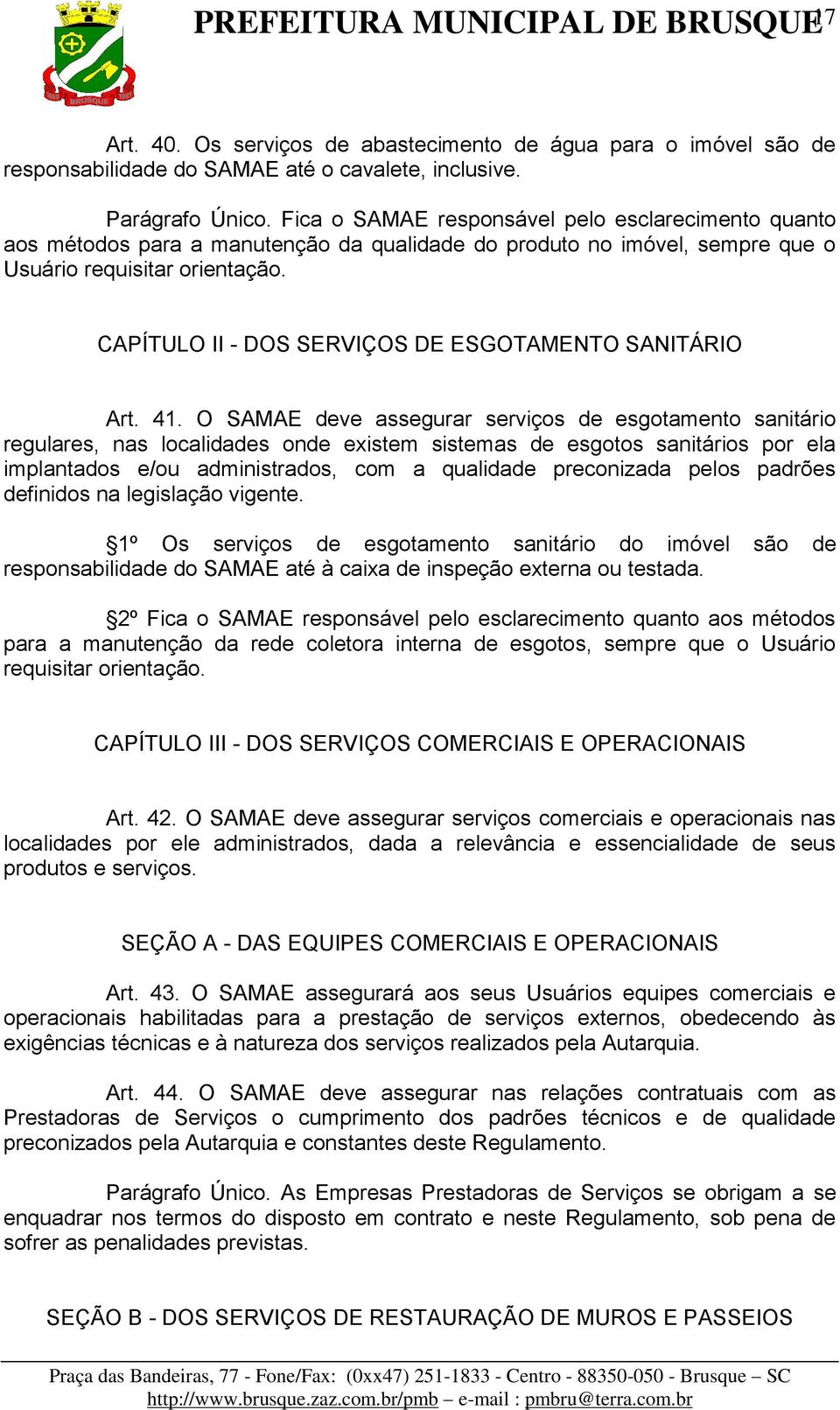 CAPÍTULO II - DOS SERVIÇOS DE ESGOTAMENTO SANITÁRIO Art. 41.