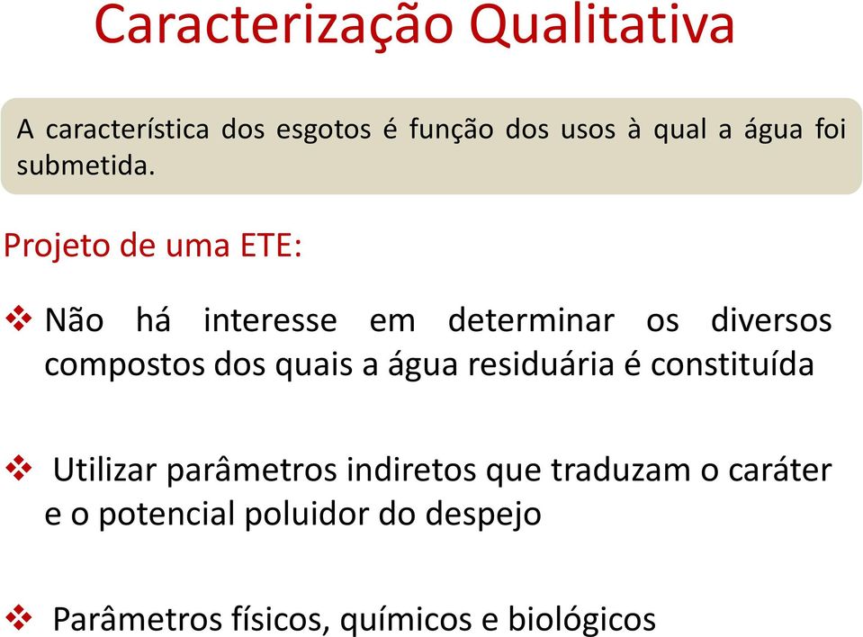 Projeto de uma ETE: Não há interesse em determinar os diversos compostos dos quais a