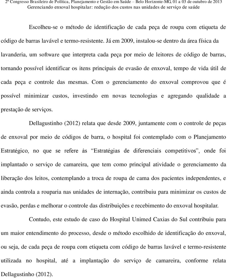 de enxoval, tempo de vida útil de cada peça e controle das mesmas.