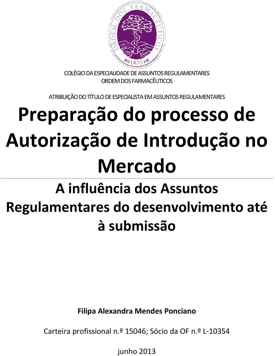 Introdução no Mercado A influência dos Assuntos Regulamentares do desenvolvimento até à