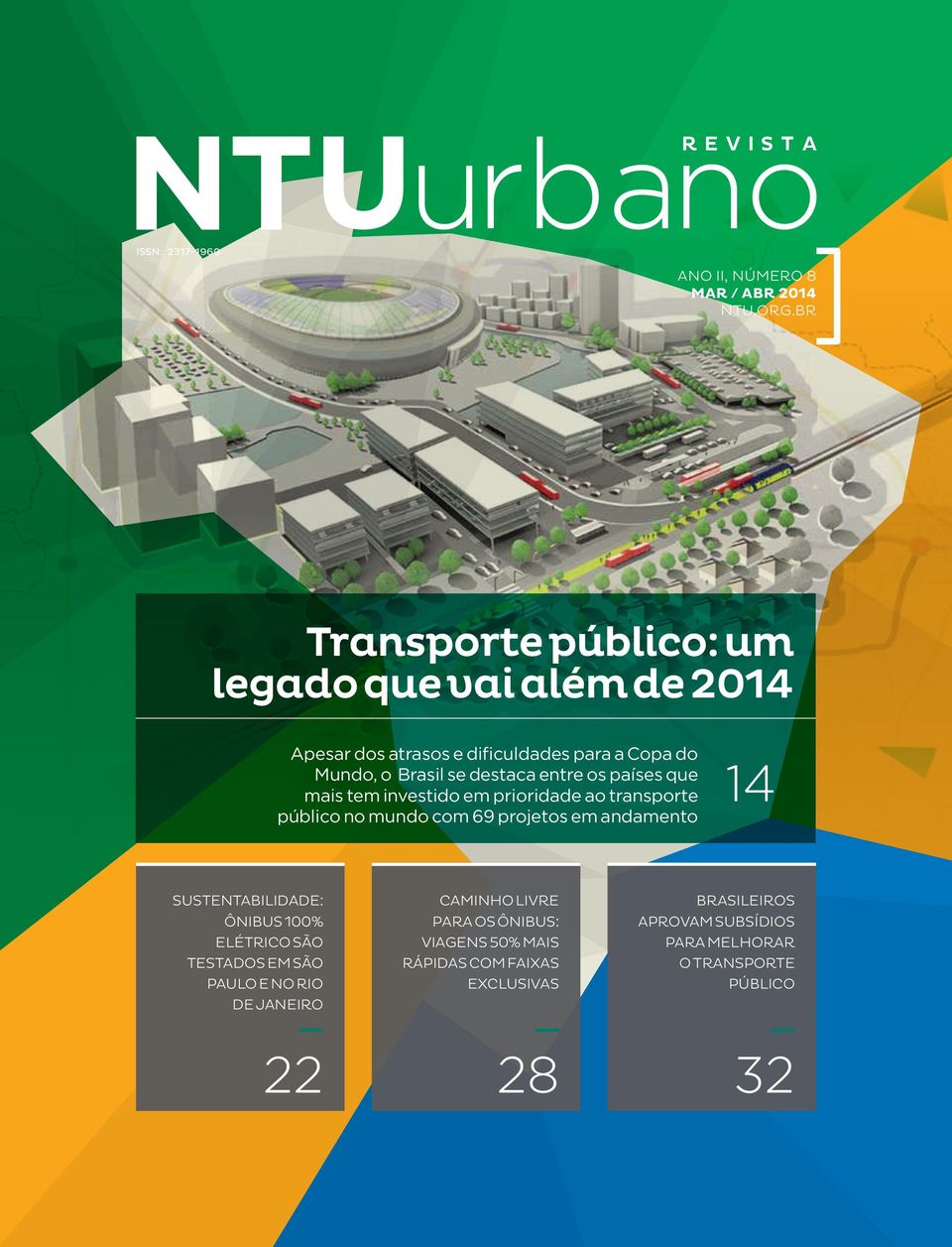 entre os países que mais tem investido em prioridade ao transporte público no mundo com 69 projetos em andamento 14 Sustentabilidade: