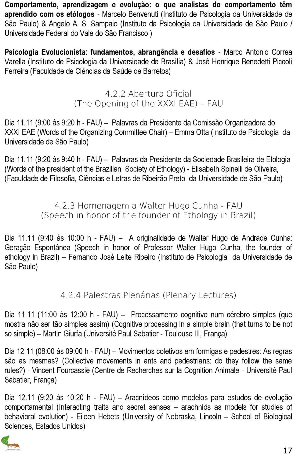 Sampaio (Instituto de Psicologia da Universidade de São Paulo / Universidade Federal do Vale do São Francisco ) Psicologia Evolucionista: fundamentos, abrangência e desafios - Marco Antonio Correa