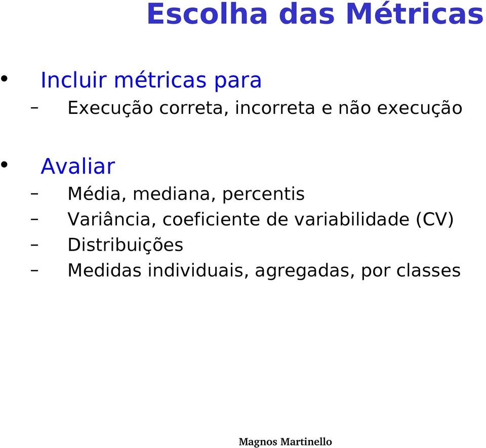 mediana, percentis Variância, coeficiente de