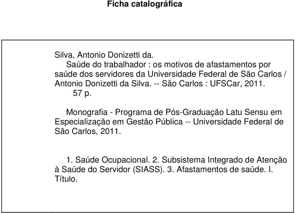 Antonio Donizetti da Silva. -- São Carlos : UFSCar, 2011. 57 p.